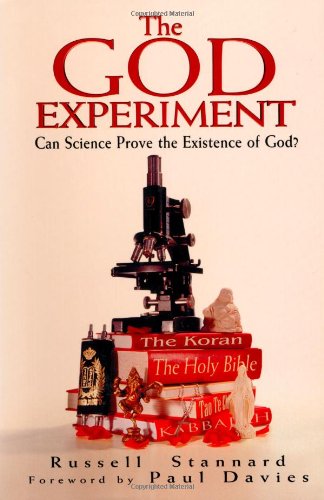 The God Experiment: Can Science Prove the Existence of God?
